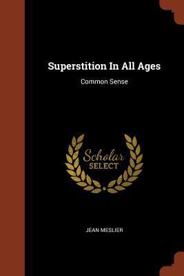 Superstition In All Ages: Common Sense 1374825239 Book Cover
