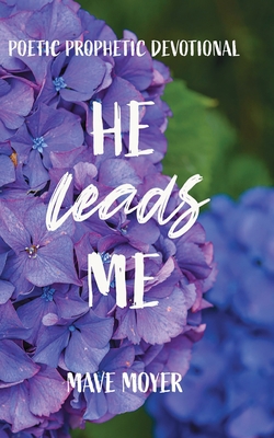 He Leads Me 1950398277 Book Cover