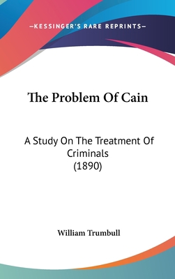 The Problem of Cain: A Study on the Treatment o... 1162256907 Book Cover