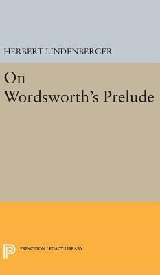On Wordsworth's Prelude 0691650365 Book Cover
