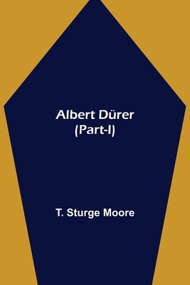 Albert Dürer (Part-I) 9354844316 Book Cover