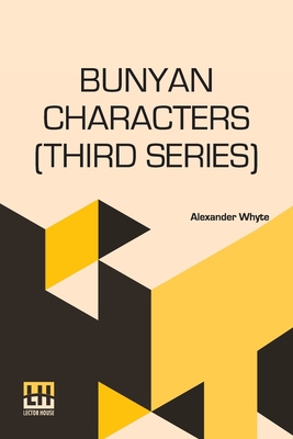 Bunyan Characters (Third Series): Lectures Deli... 9356143250 Book Cover