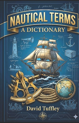 Nautical Terms: A Dictionary 1495267814 Book Cover
