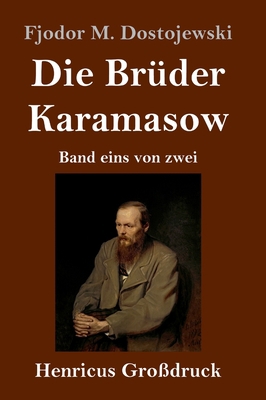 Die Brüder Karamasow (Großdruck): Band eins von... [German] 3847848135 Book Cover