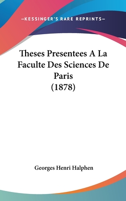 Theses Presentees a la Faculte Des Sciences de ... [French] 1162146281 Book Cover