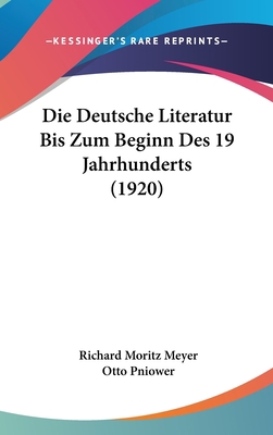 Die Deutsche Literatur Bis Zum Beginn Des 19 Ja... [German] 1161347844 Book Cover