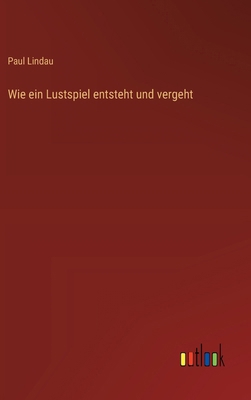 Wie ein Lustspiel entsteht und vergeht [German] 3368521985 Book Cover