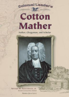Cotton Mather: Author, Clergyman, and Scholar 0791053431 Book Cover