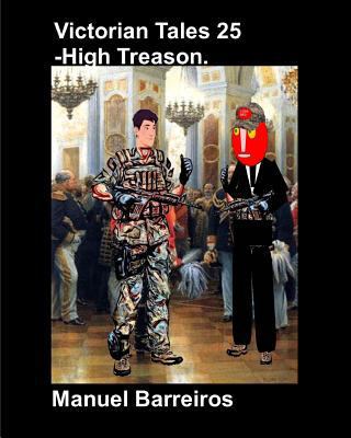 Victorian Tales 25 - High Treason 1792729774 Book Cover