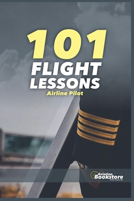 101 FLIGHT LESSONS Airline pilot B0GSN8WK4Z Book Cover
