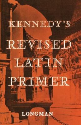 Kennedy's Revised Latin Primer Paper B003J7W9NM Book Cover