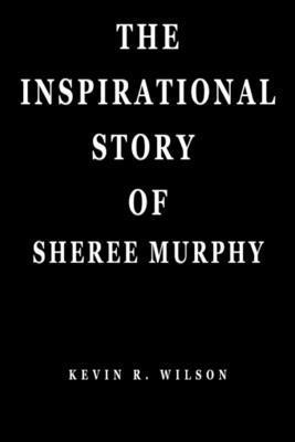 The Inspirational Story of Sheree Murphy B0DRK38J5K Book Cover