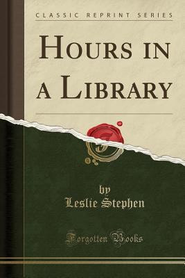 Hours in a Library (Classic Reprint) 1331253632 Book Cover