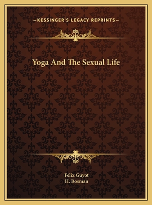 Yoga And The Sexual Life 1169433545 Book Cover