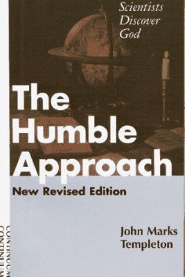 The Humble Approach: Scientists Discover God 0826406920 Book Cover