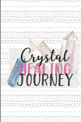 Crystal Healing Journey: Gems and Stone Invento... 169154793X Book Cover