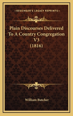 Plain Discourses Delivered To A Country Congreg... 1166652785 Book Cover