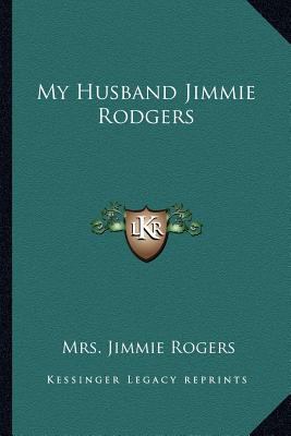 My Husband Jimmie Rodgers 1163179264 Book Cover