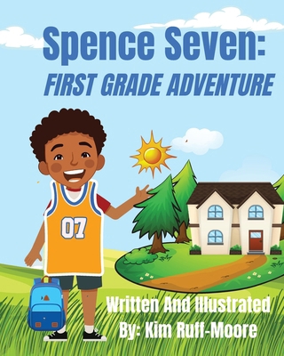 Spence Seven: First Grade Adventure            Book Cover