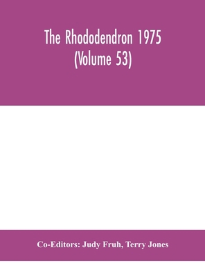 The Rhododendron 1975 (Volume 53) 9354047750 Book Cover