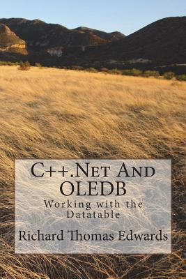 C++.Net and Oledb: Working with the Datatable 1720629021 Book Cover
