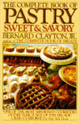 Complete Book of Pastry 0671530747 Book Cover