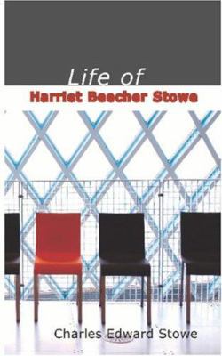 Life of Harriet Beecher Stowe 142644978X Book Cover