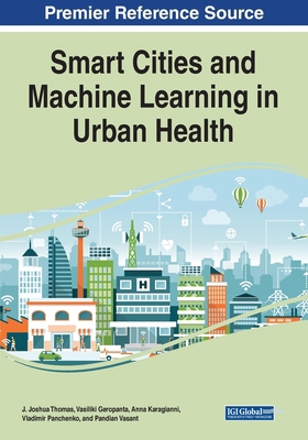 Smart Cities and Machine Learning in Urban Health 1799871770 Book Cover
