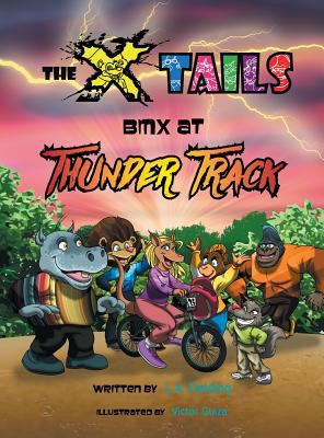 The X-tails BMX at Thunder Track 1928199011 Book Cover