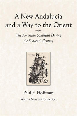 A New Andalucia and a Way to the Orient: The Am... 0807130281 Book Cover