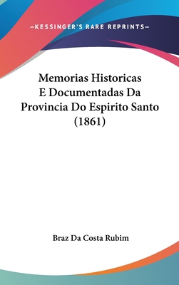 Memorias Historicas E Documentadas Da Provincia... [Spanish] 1160520283 Book Cover