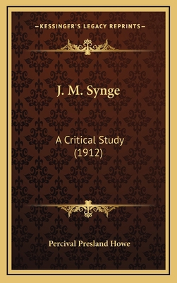 J. M. Synge: A Critical Study (1912) 1165560887 Book Cover