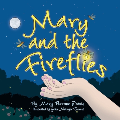 Mary and the Fireflies 1943523517 Book Cover