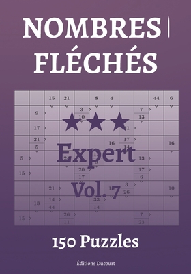 Nombres fléchés Expert Vol.7 [French] B09BKJ9JP1 Book Cover