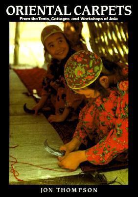 Oriental Carpets from the Tents, Cottages and W... B001ORWPII Book Cover