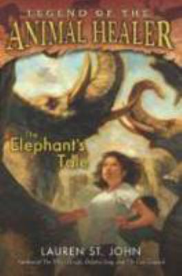 The Elephant's Tale (Legend of the Animal Healer) 0803732910 Book Cover