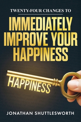 Twenty-Four Changes to Immediately Improve Your... 1644577801 Book Cover
