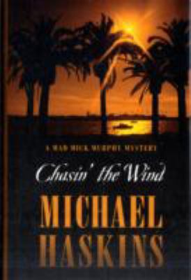 Chasin' the Wind (A Mad Mick Murphy Mystery) 1594146381 Book Cover