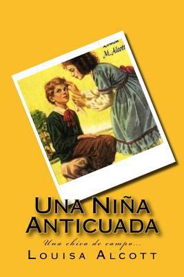 Una Niña Anticuada (Spanish) Edition [Spanish] 154641598X Book Cover