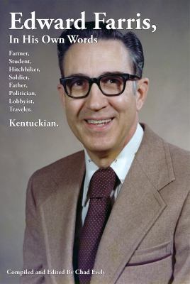 Edward Farris, in His Own Words: Farmer, Studen... 173232283X Book Cover