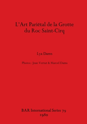 L'Art Pariétal de la Grotte Du Roc Saint-Cirq [French] 0860540928 Book Cover