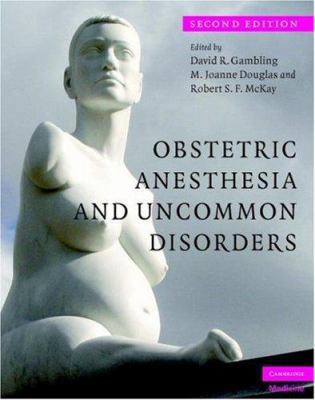 Obstetric Anesthesia and Uncommon Disorders 0521870828 Book Cover