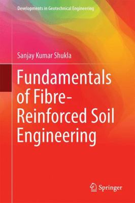 Fundamentals of Fibre-Reinforced Soil Engineering 9811030618 Book Cover