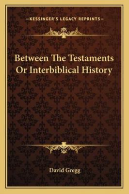 Between The Testaments Or Interbiblical History 1163257672 Book Cover