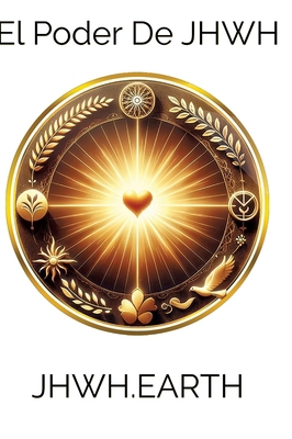 El Poder De JHWH [Spanish] 3347762991 Book Cover