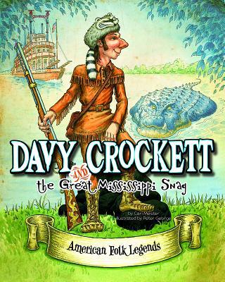 Davy Crockett and the Great Mississippi Snag 1479554316 Book Cover