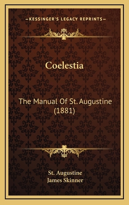 Coelestia: The Manual Of St. Augustine (1881) [Latin] 1165965119 Book Cover