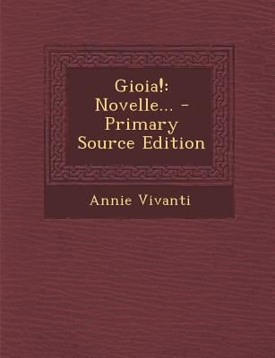 Gioia!: Novelle... [Italian] 1293101826 Book Cover