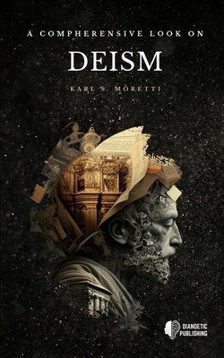 A Comprehensive Look on Deism B0BW2BT23Y Book Cover