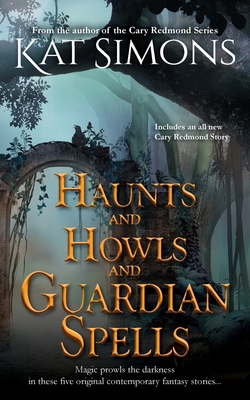 Haunts and Howls and Guardian Spells 1944600442 Book Cover